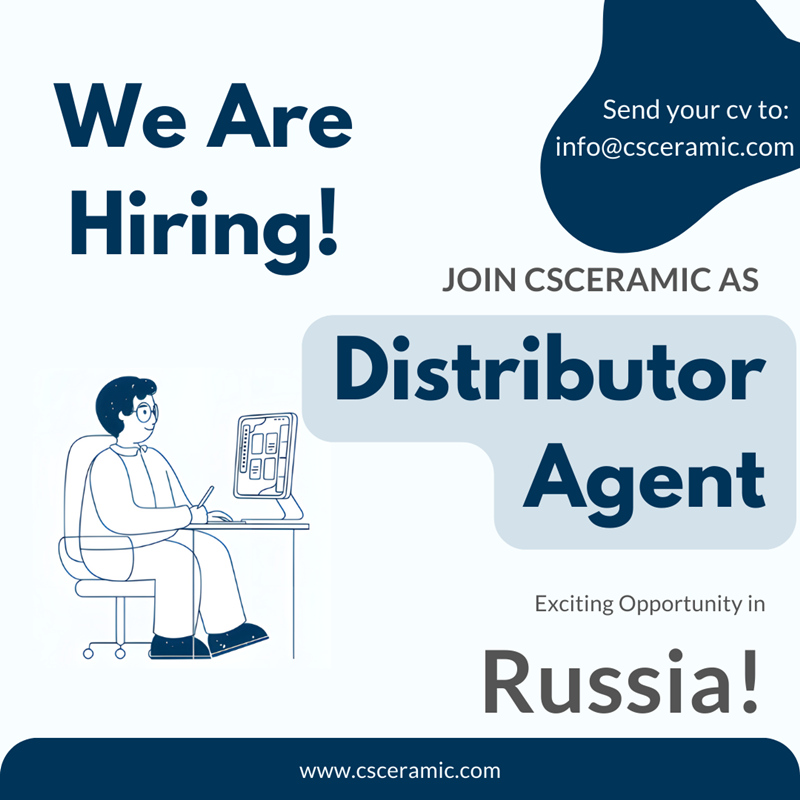 Heyecan Verici Fırsat: CSCERAMIC Rusya'da Distribütör Acenteleri Arıyor